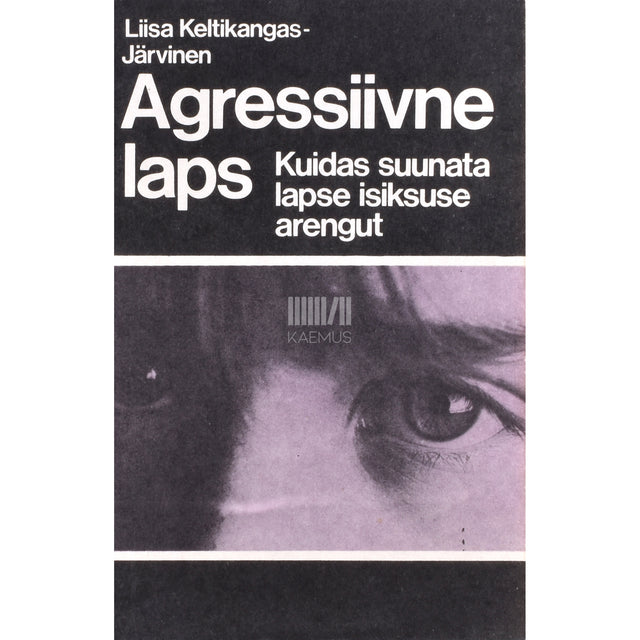 Liisa Keltikangas-Järvinen. Agressiivne laps