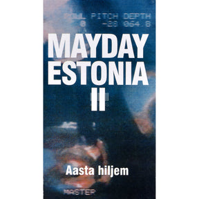 ... Mayday Estonia. Aasta hiljem 2. osa