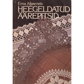 Erna Aljasmets Heegeldatud äärepitsid