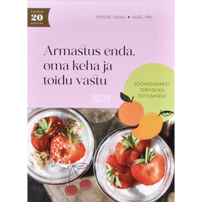 Simone Viidas, Ingel Prii Armastus enda, oma keha ja toidu vastu