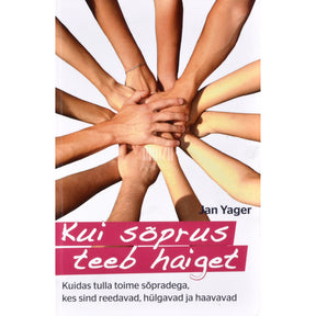 Jan Yager Kui sõprus teeb haiget