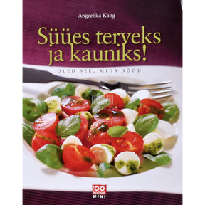 Angeelika Kang Süües terveks ja kauniks 1. osa