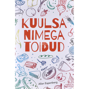 Allan Espenberg Kuulsa nimega toidud