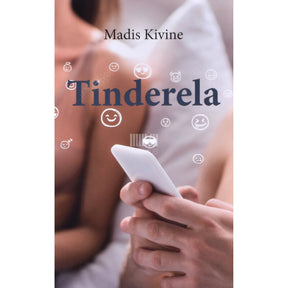 Madis Kivine Tinderela. Romantiline draamalugu