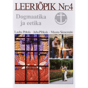 Lauha Peltola, Juha Pihkala, Maunu Sinnemäki Leeriõpik 4. osa