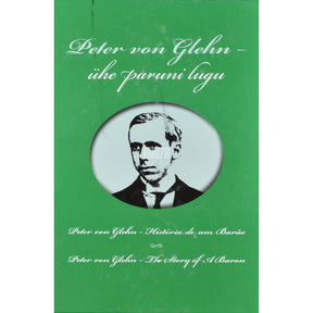 ... Peter von Glehn - ühe paruni lugu