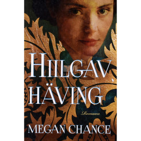 Megan Chance Hiilgav häving