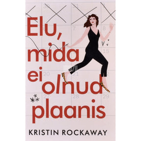 Kristin Rockaway Elu, mida ei olnud plaanis