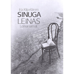 Irja Kilpeläinen Sinuga leinas. Leinaraamat