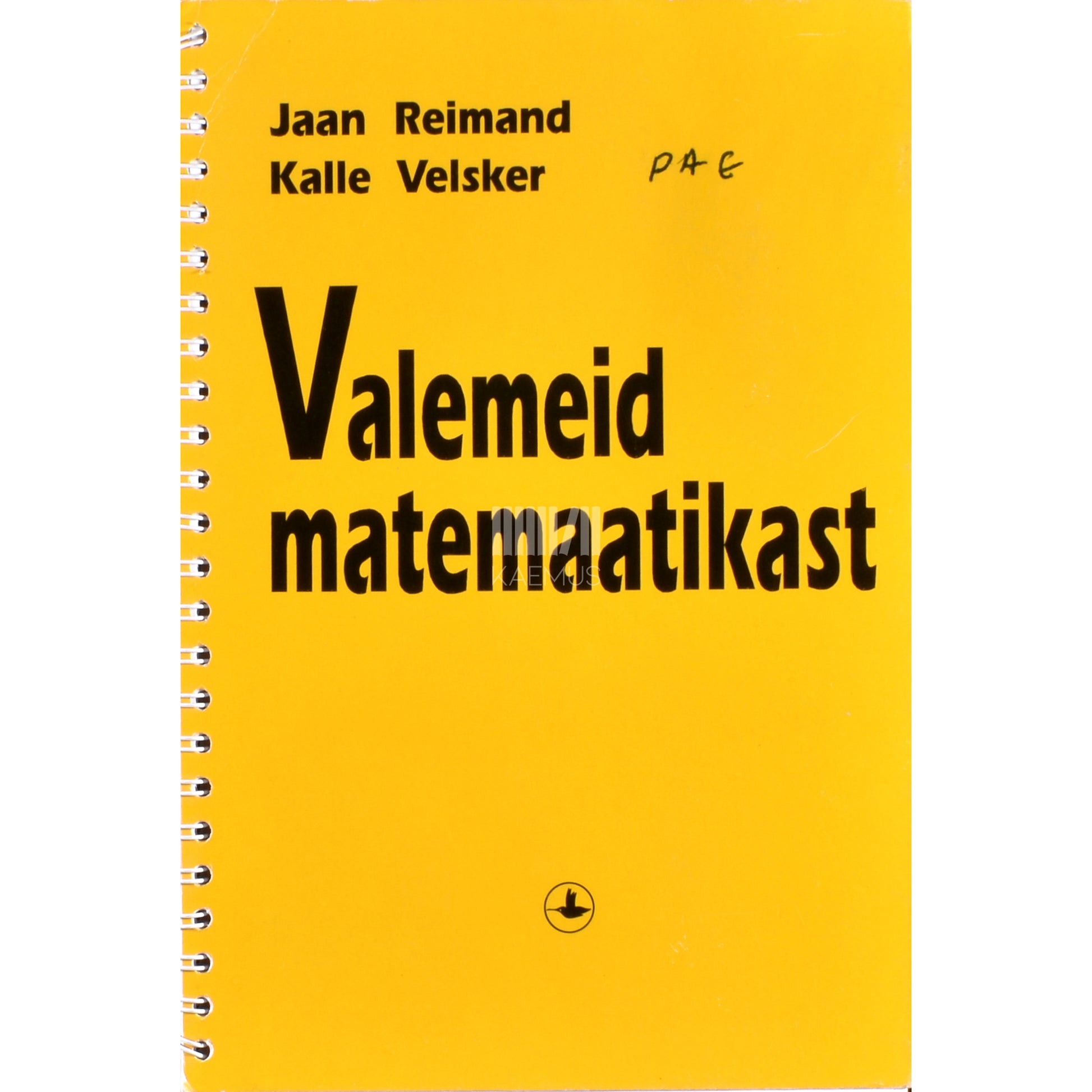 Jaan Reimand, Kalle Velsker. Valemeid matemaatikast
