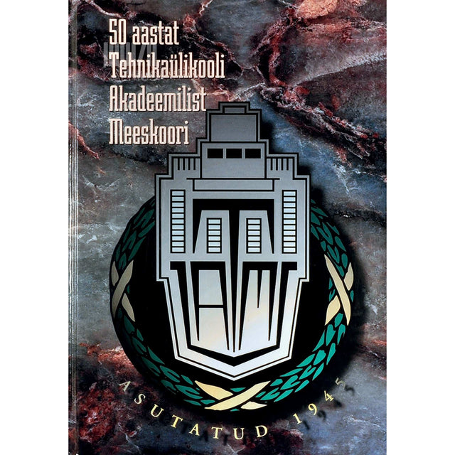 … - 50 aastat Tehnikaülikooli Akadeemilist Meeskoori