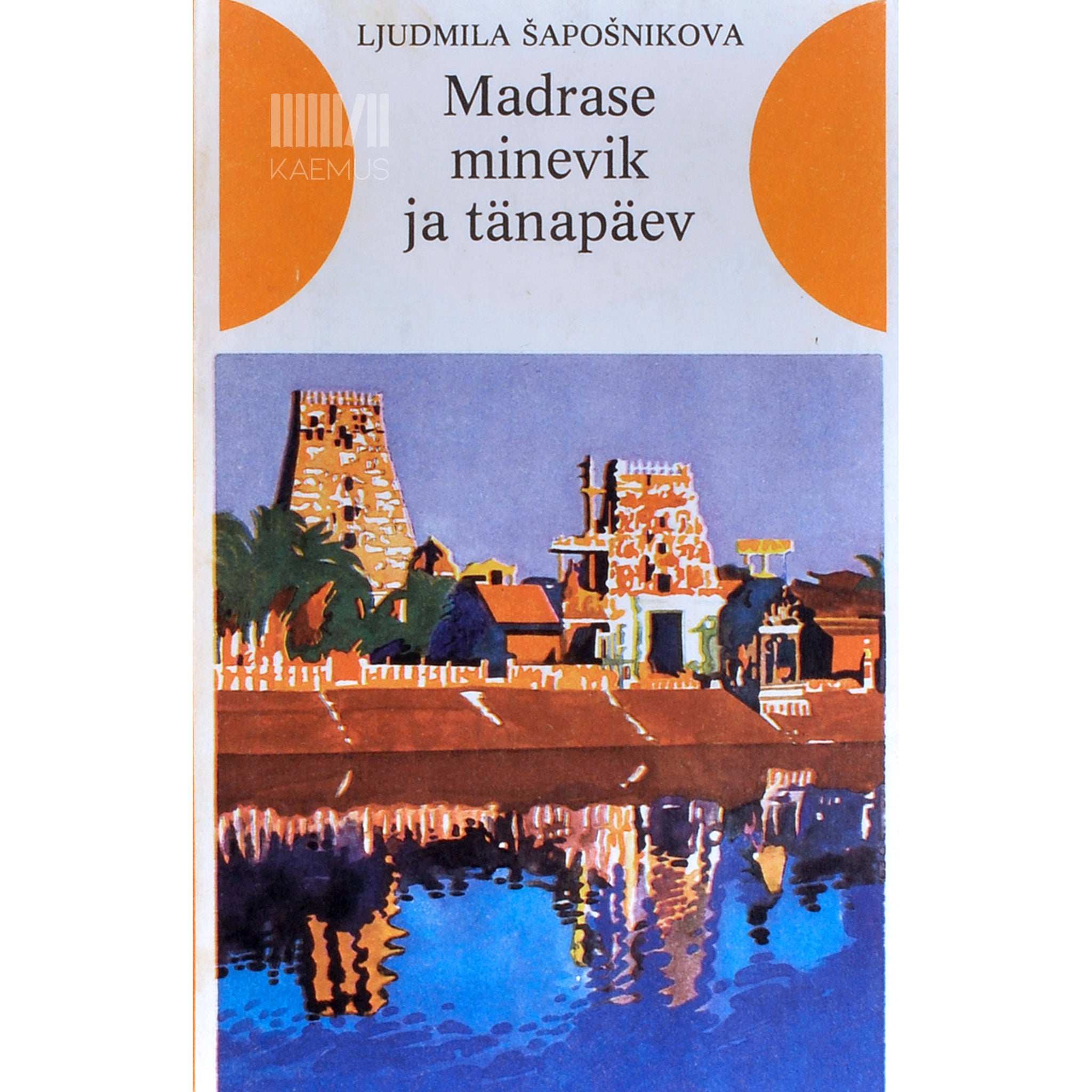Ljudmila Šapošnikova Madrase minevik ja tänapäev