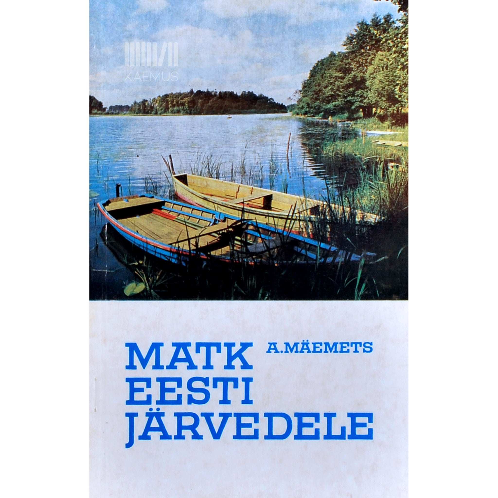 Aare Mäemets Matk Eesti järvedele