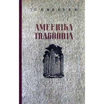 Theodore Dreiser - Ameerika tragöödia 1. osa
