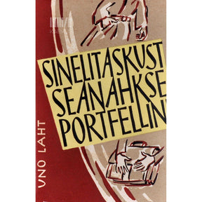 Uno Laht Sinelitaskust seanahkse portfellini