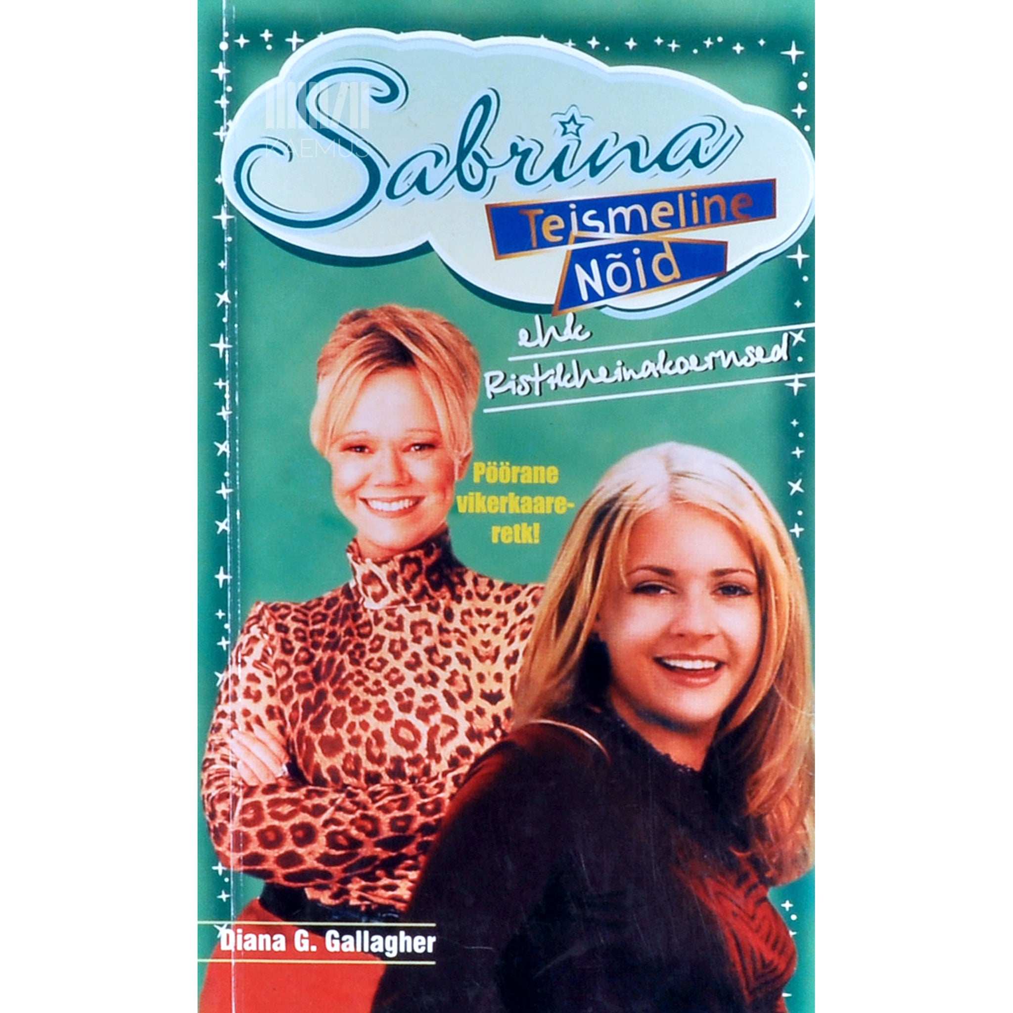 Diana G. Gallagher Sabrina, teismeline nõid 19. osa. Ristikheinakoerused