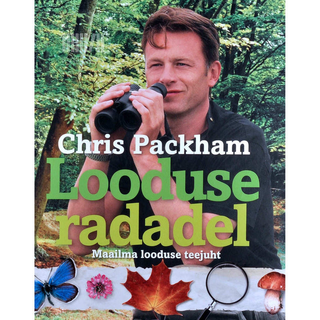 Chris Packham - Looduse radadel. Maailma looduse teejuht