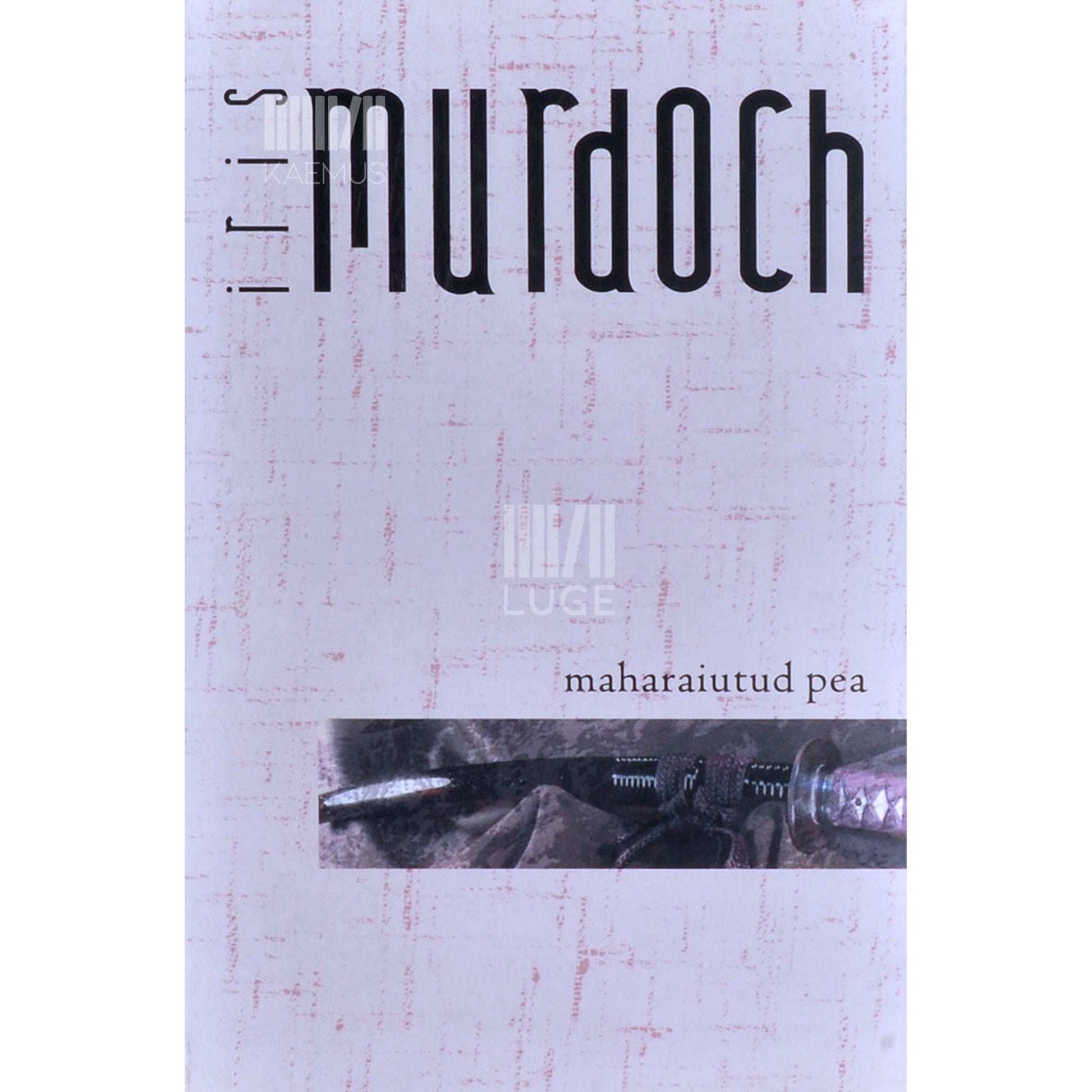 Iris Murdoch - Maharaiutud pea