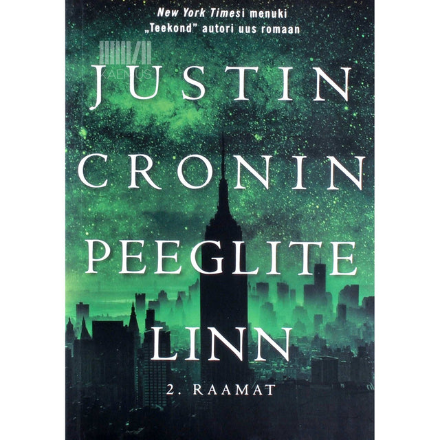 Justin Cronin - Peeglite linn 2. osa