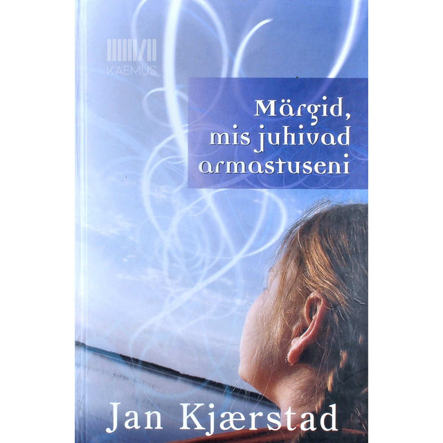 Jan Kjærstad - Märgid, mis juhivad armastuseni