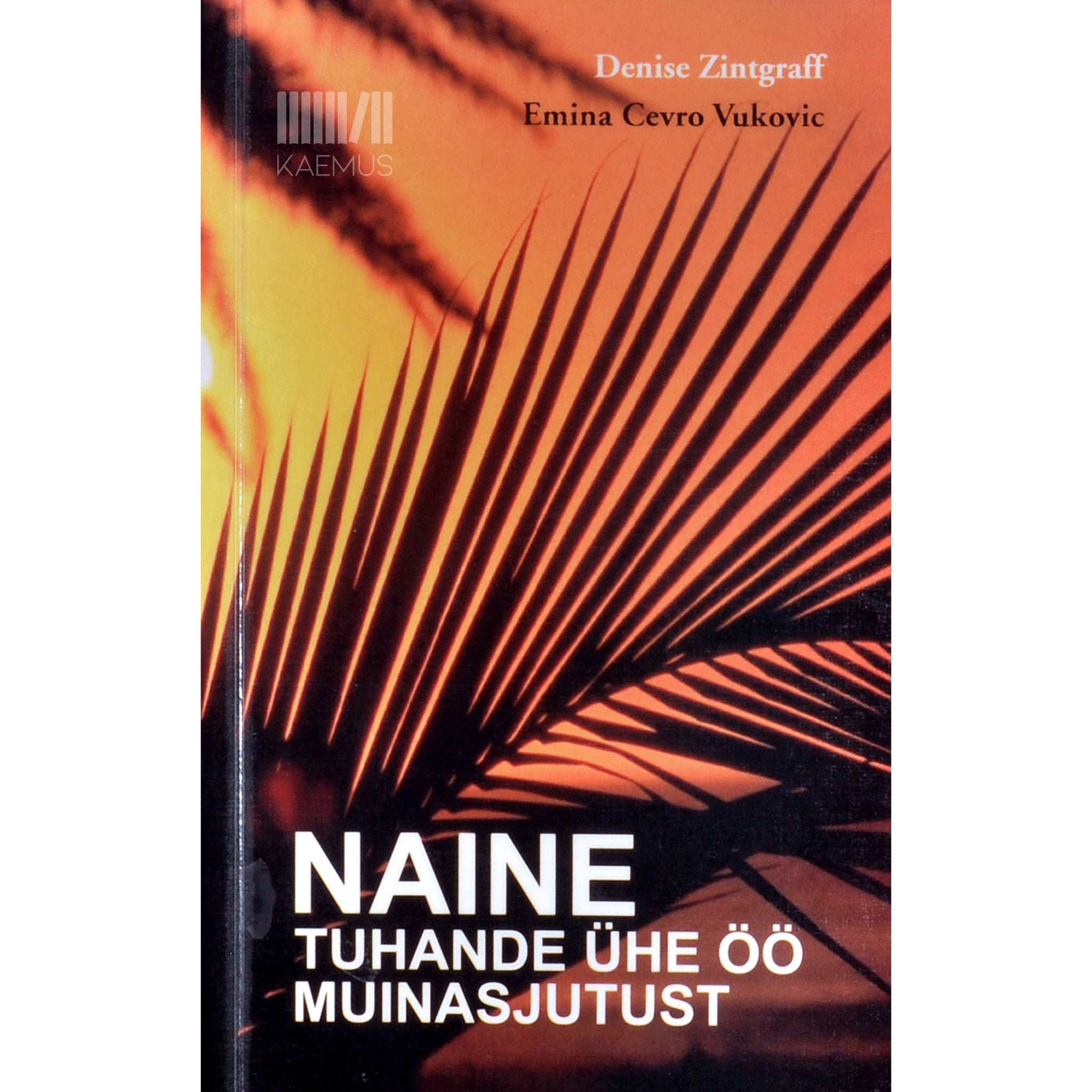 Denise Zintgraff, Emina Cevro Vukovic Naine tuhande ühe öö muinasjutust. Minu elu haaremis