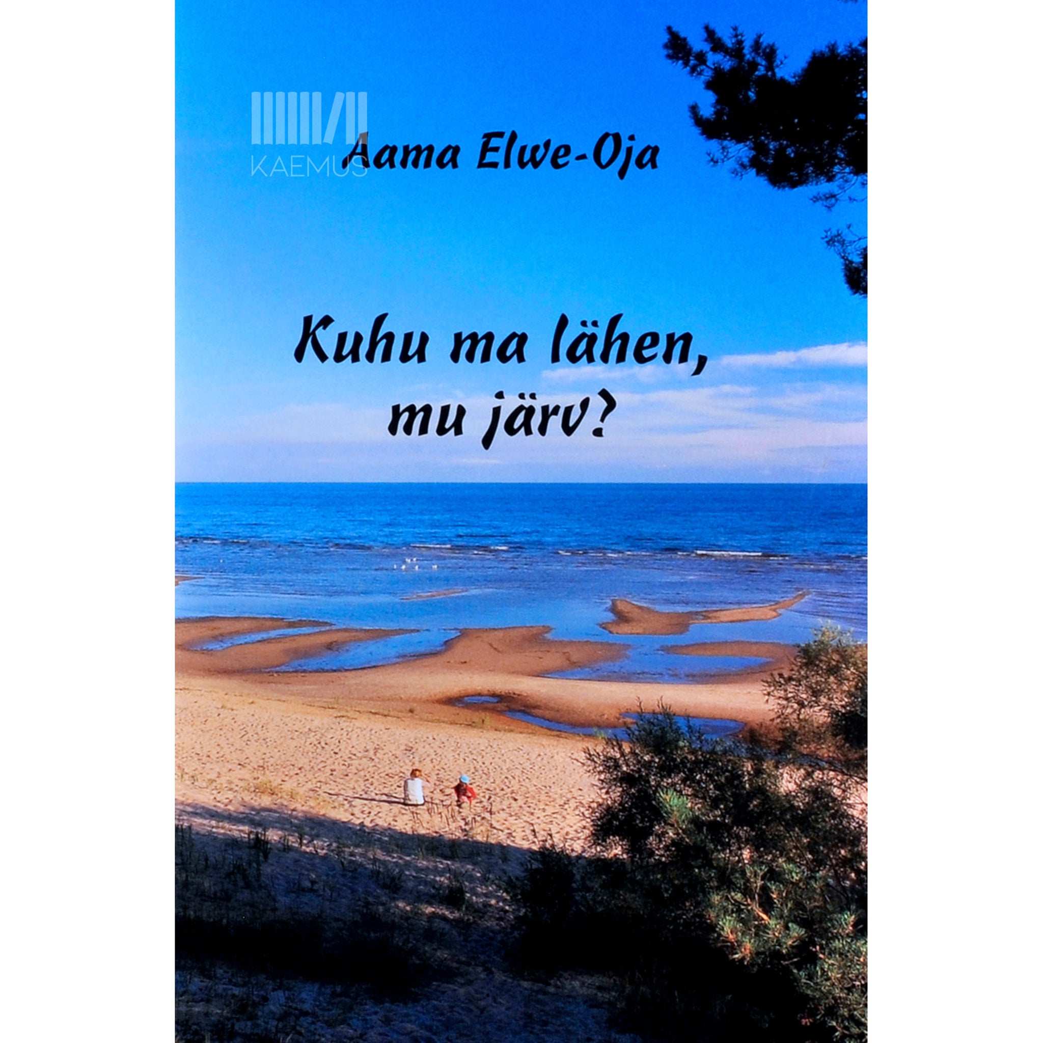 Ama Elwe-Oja Kuhu ma lähen, mu järv? 1. osa