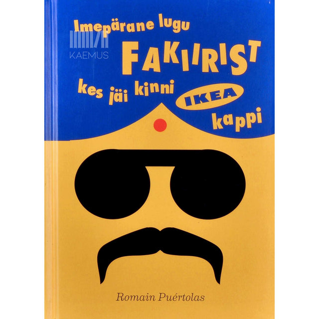 Romain Puértolas - Imepärane lugu fakiirist, kes jäi kinni Ikea kappi