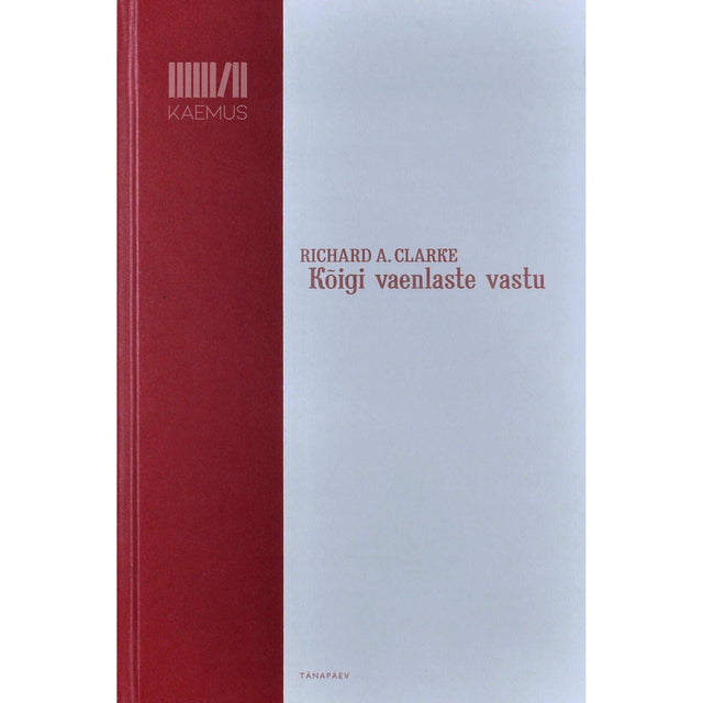 Richard A. Clarke - Kõigi vaenlaste vastu