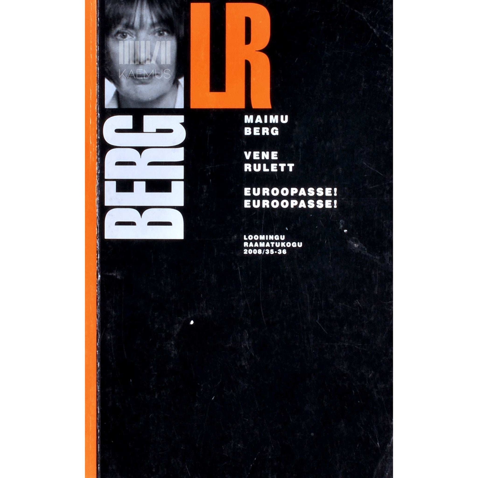 Maimu Berg - Vene rulett. Euroopasse! Euroopasse!. Kaks näidendit