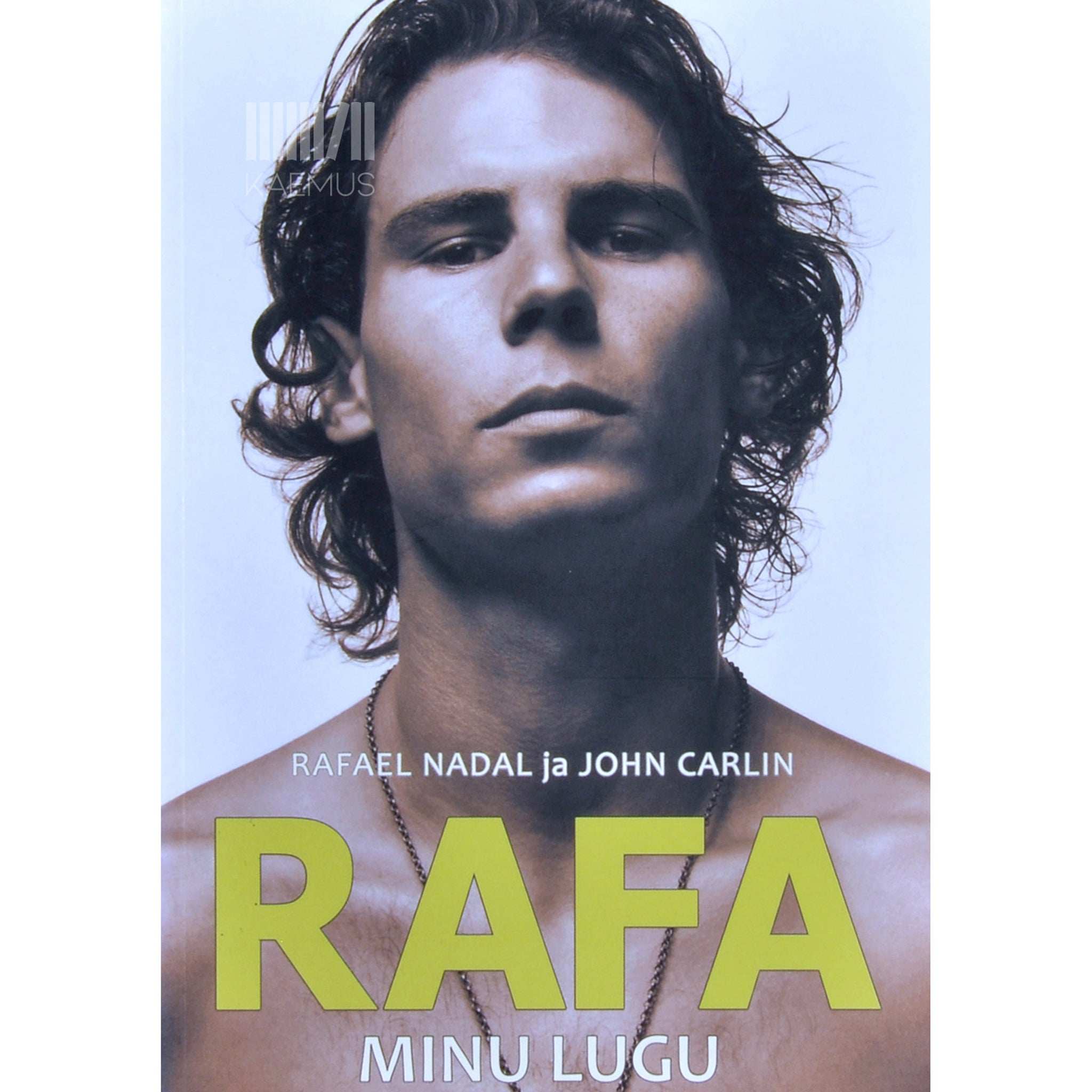 John Carlin, Rafael Nadal Rafa. Minu lugu