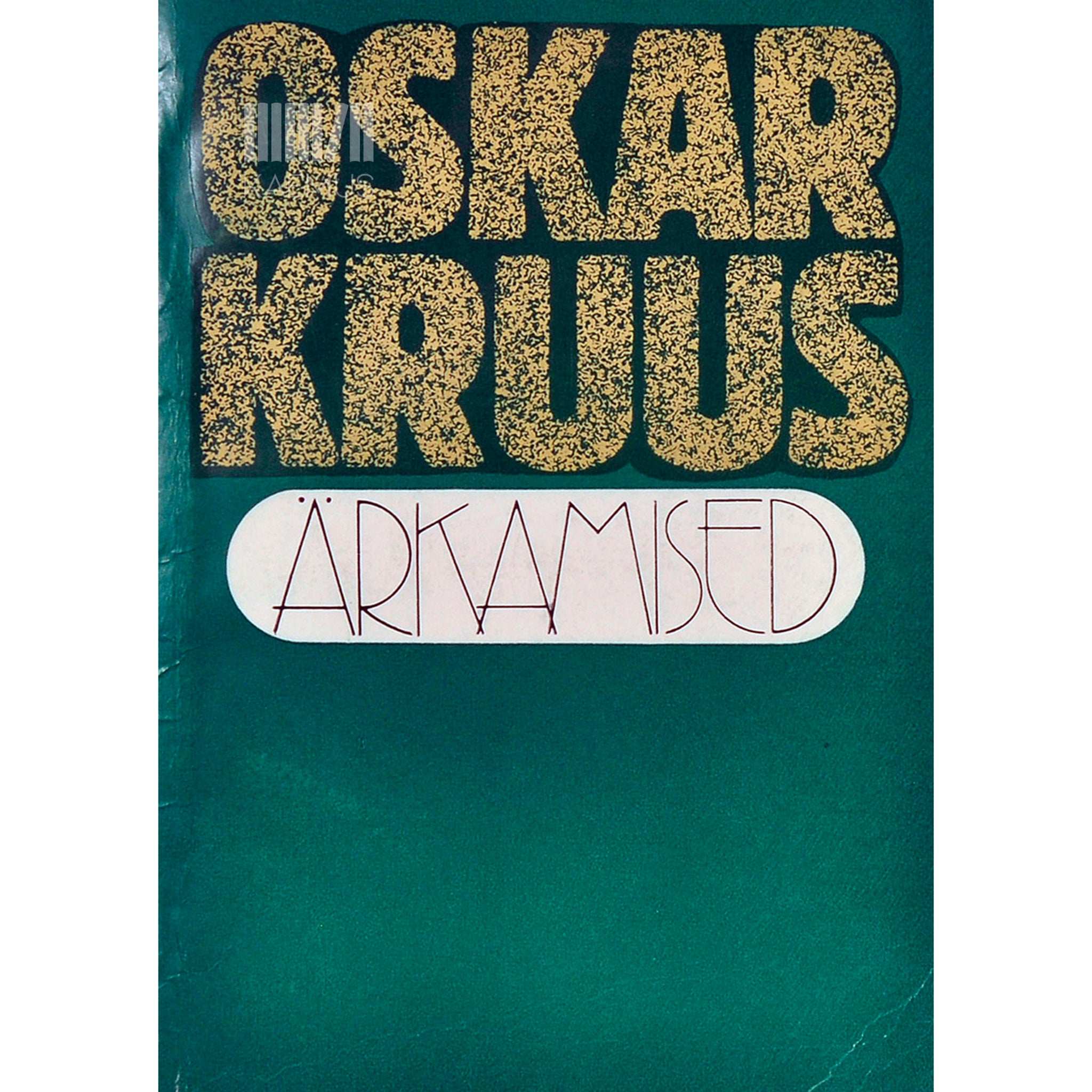 Oskar Kruus Ärkamised. Novelle ja näidend