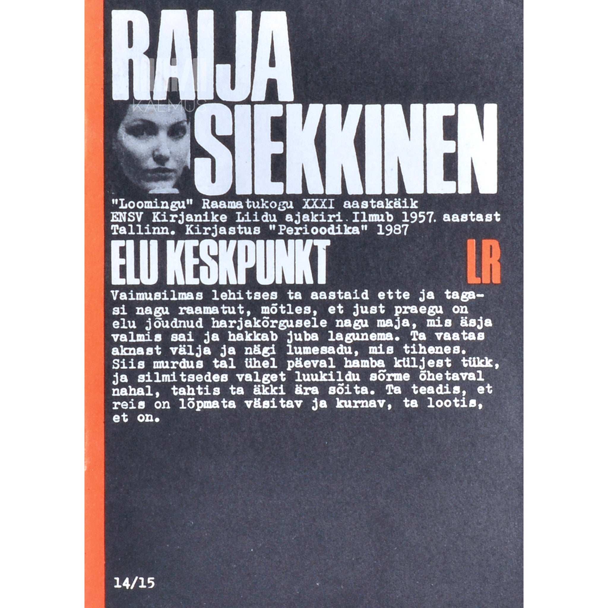 Raija Siekkinen Elu keskpunkt