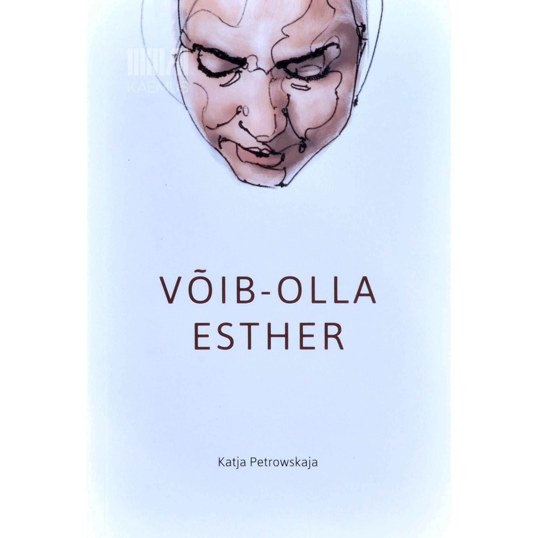 Katja Petrowskaja Võib-olla Esther. Lood