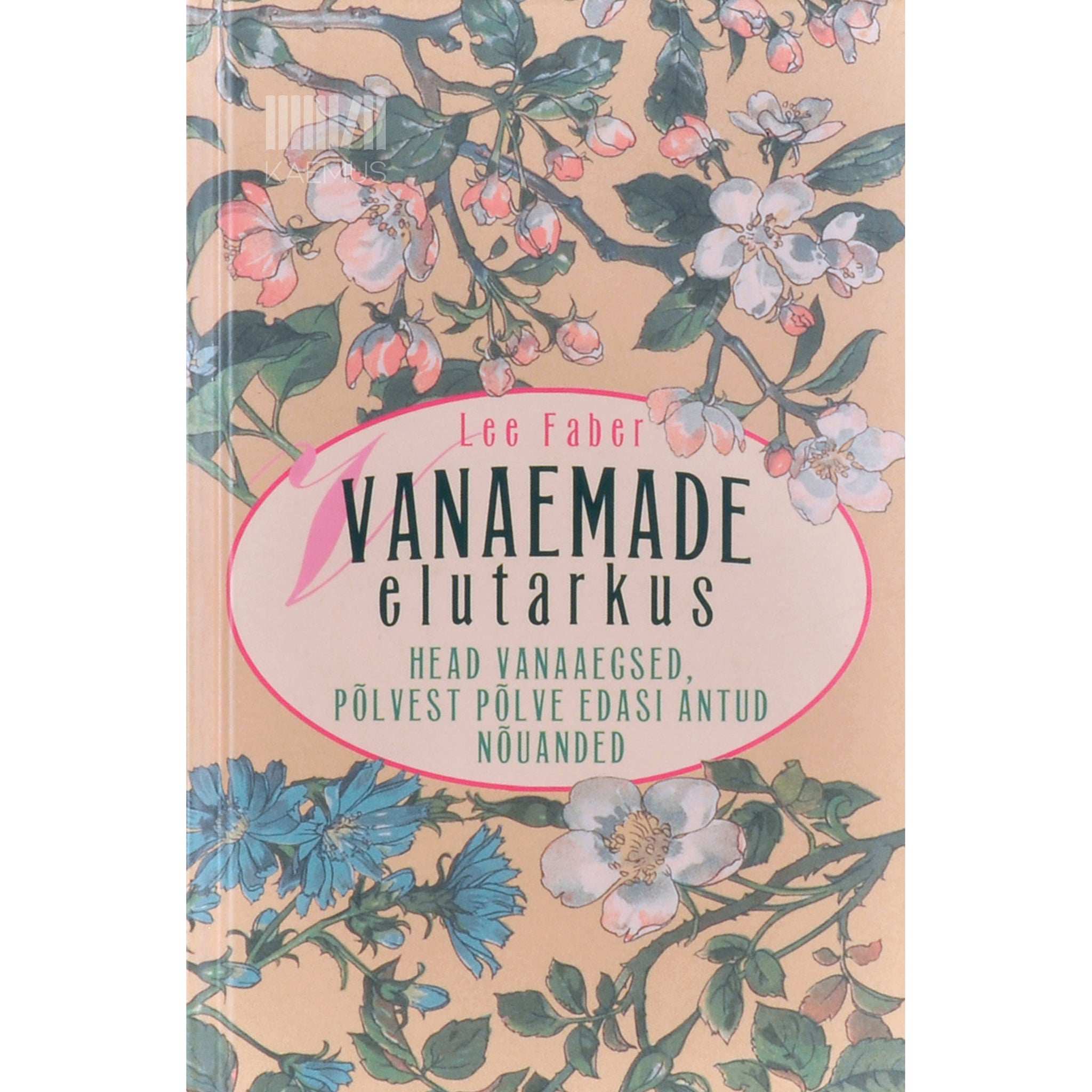 Lee Faber Vanaemade elutarkus