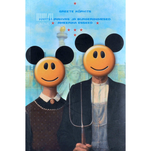 Greete Kõrvits - Kartulirahvas ja burgeriinimesed. Ameerika esseed