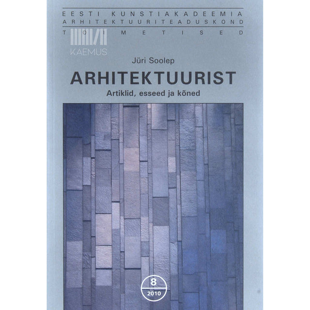 Jüri Soolep - Arhitektuurist. Artiklid, esseed ja kõned