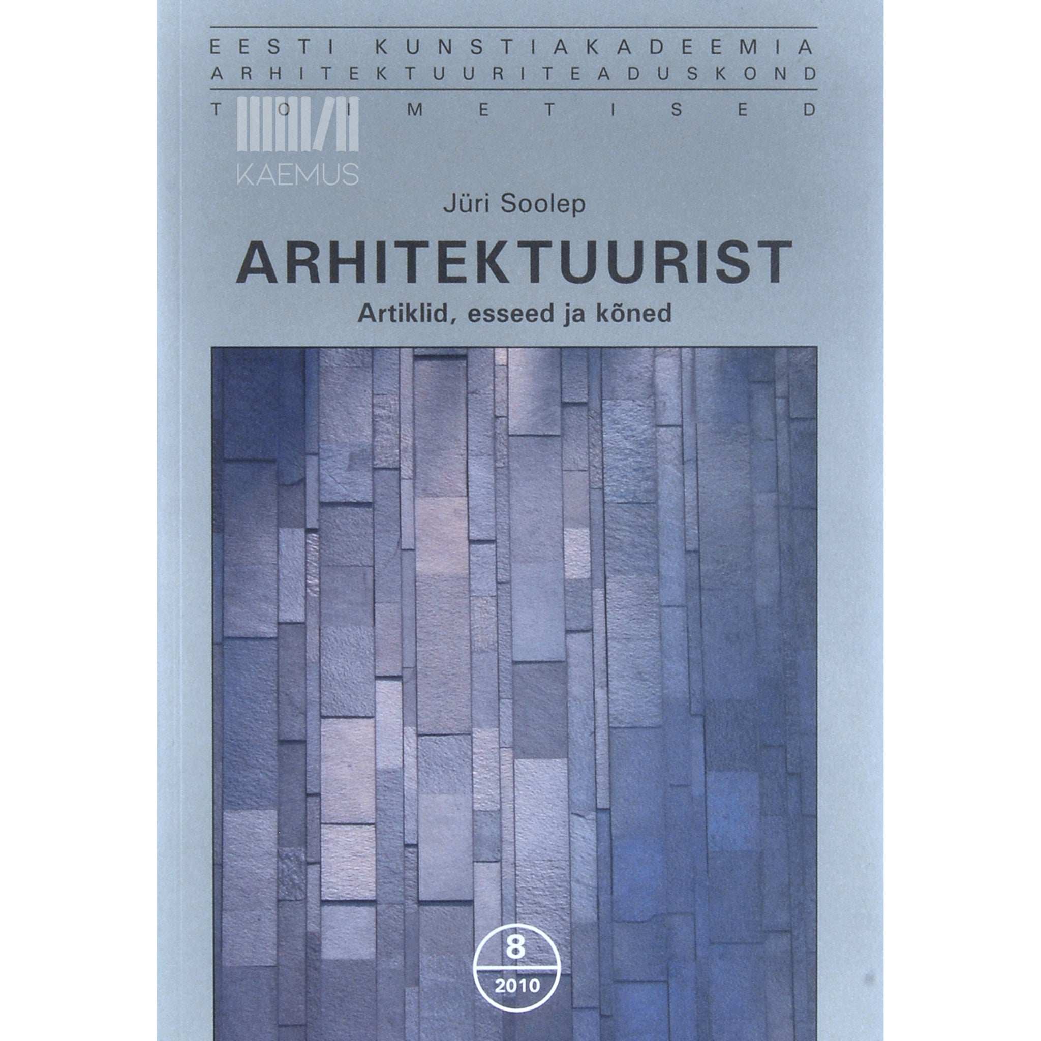 Jüri Soolep Arhitektuurist. Artiklid, esseed ja kõned