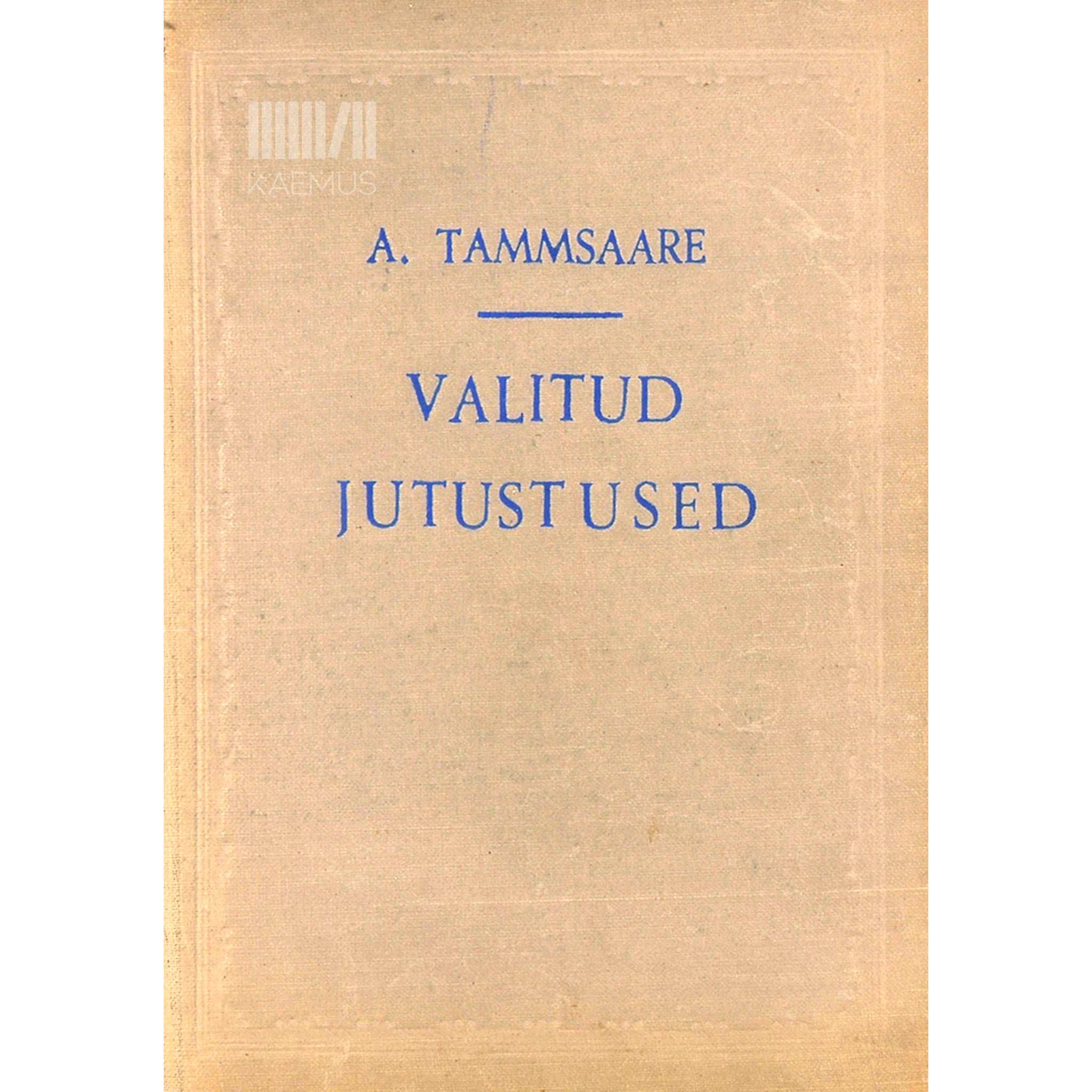 A. H. Tammsaare Valitud jutustused