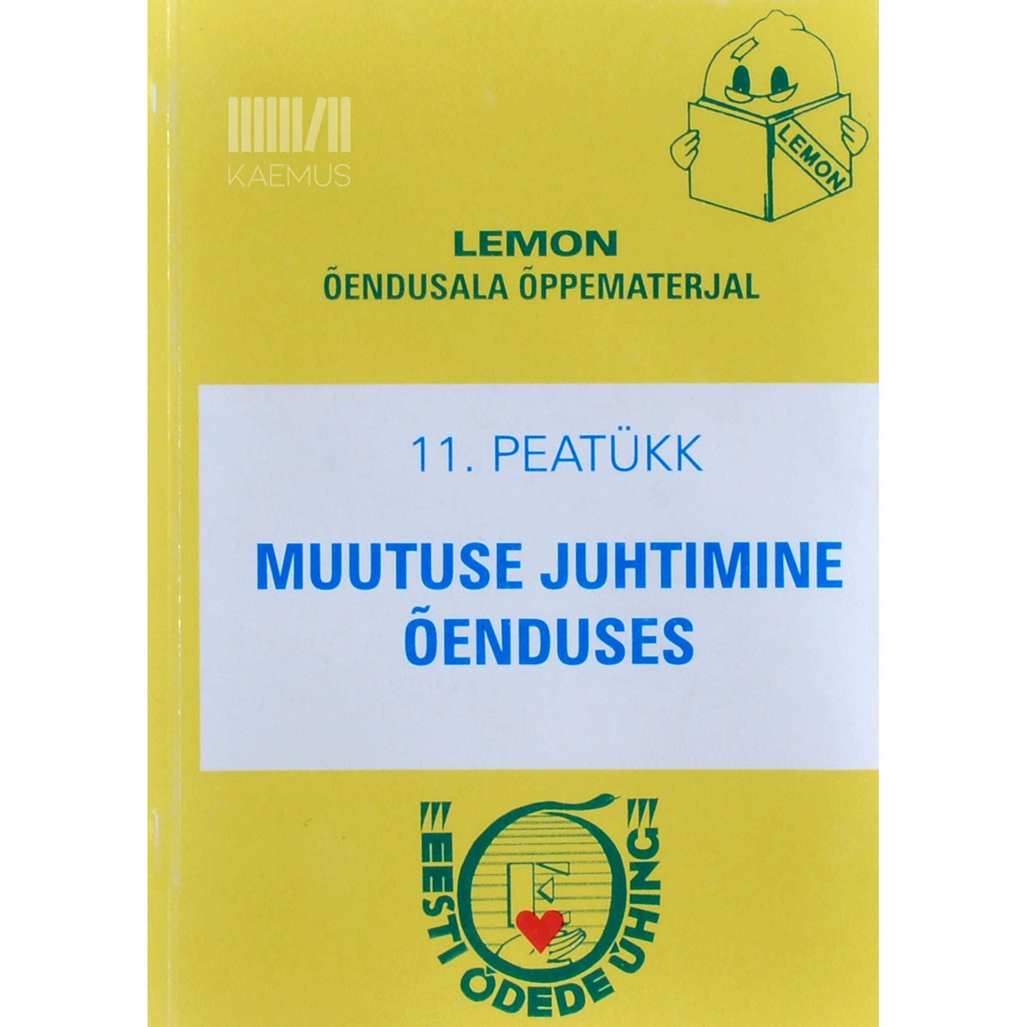 … Muutuse juhtimine õenduses