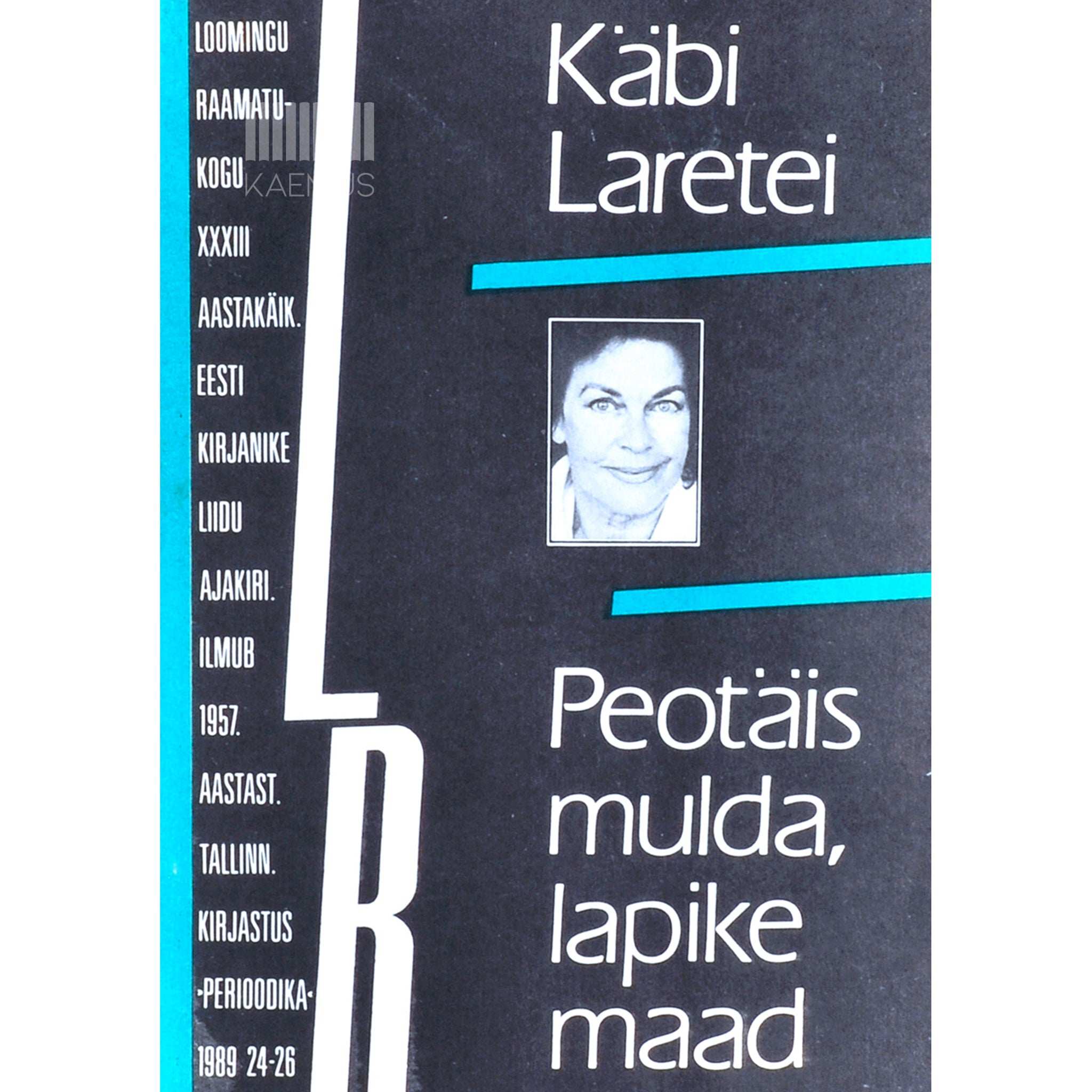 Käbi Laretei Peotäis mulda, lapike maad. Mälestused