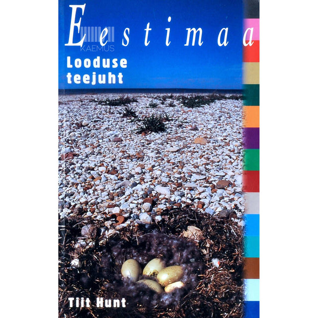Tiit Hunt - Eestimaa. Looduse teejuht