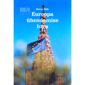Paavo Palk Euroopa ühendamise lugu
