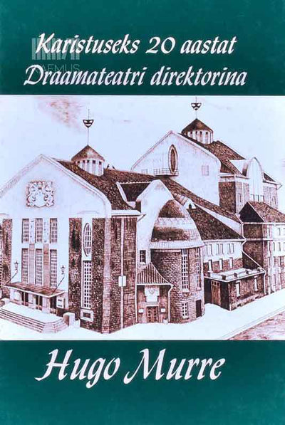 Karistuseks 20 aastat Draamateatri direktorina - Kaemus