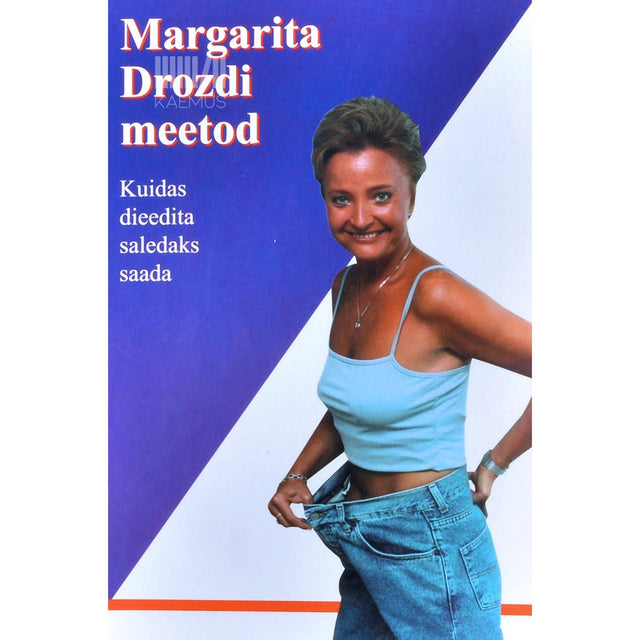 Margarita Drozd - Margarita Drozdi meetod. Kuidas dieedita saledaks saada