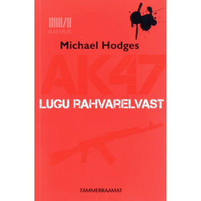 Michael Hodges AK47. Lugu rahvarelvast