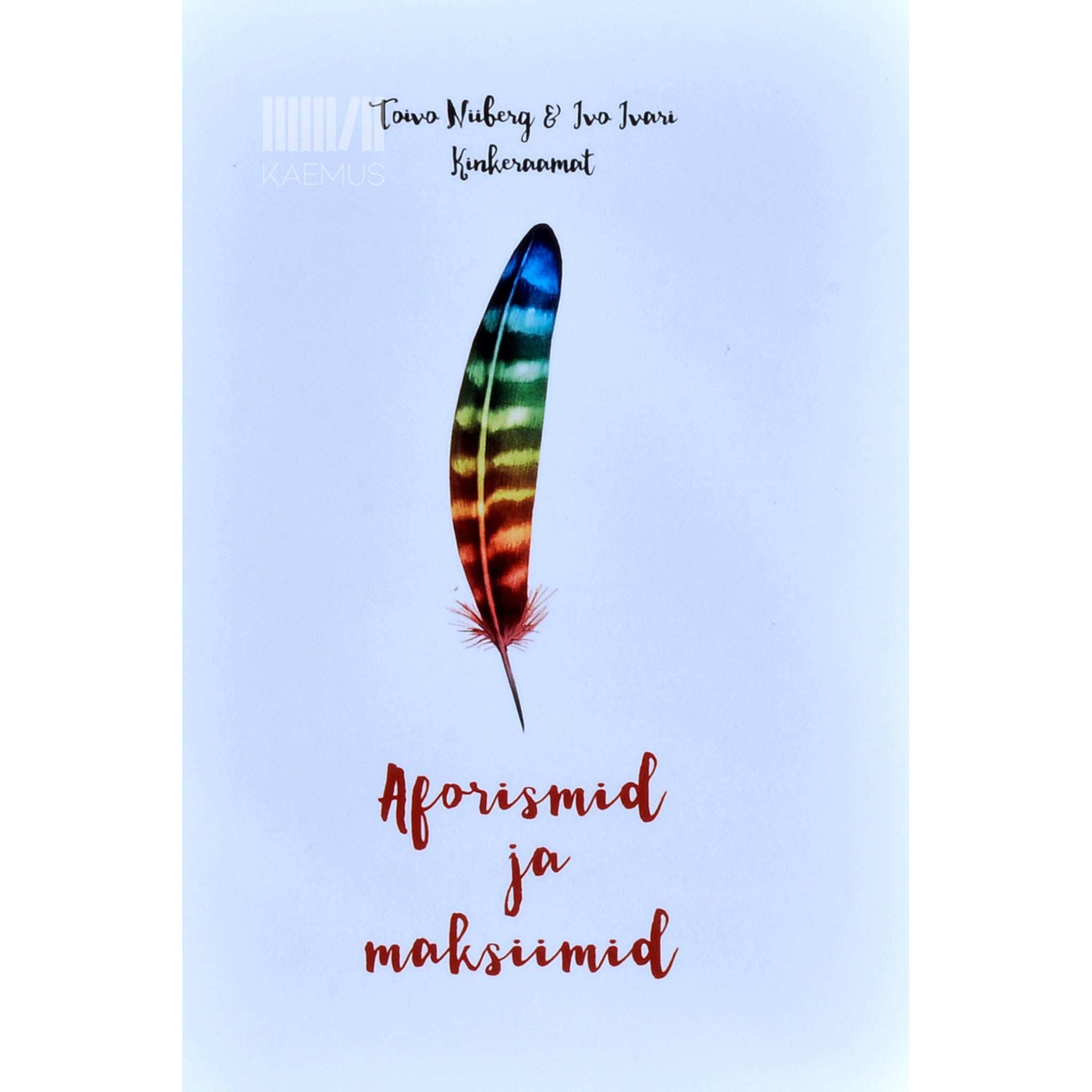 Ivo Ivari, Toivo Niiberg Aforismid ja maksiimid. Kirjutatud 1976-2016 kinkeraamat