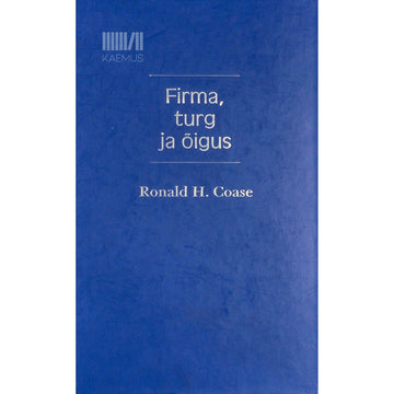 Ronald H. Coase - Firma, turg ja õigus