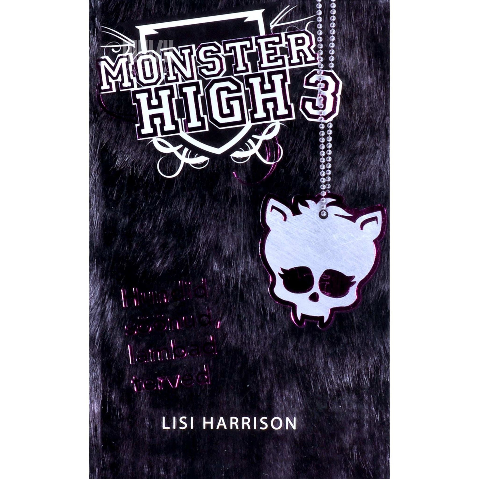 Lisi Harrison - Monster High. Hundid söönud, lambad terved