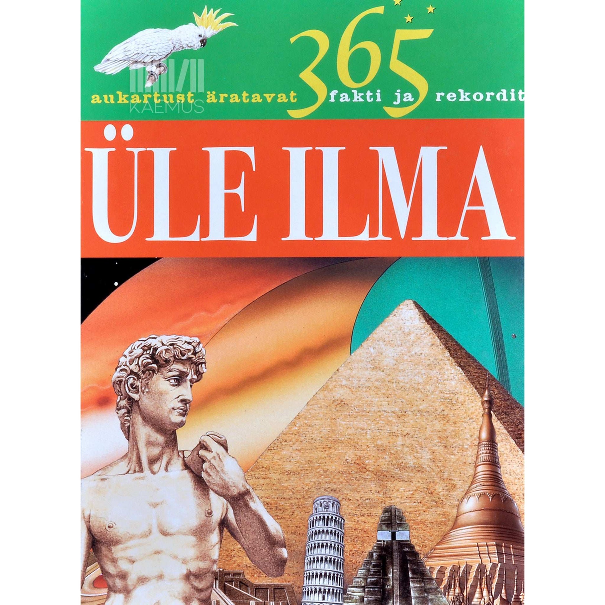... - 365 aukartust äratavat fakti ja rekordit üle ilma