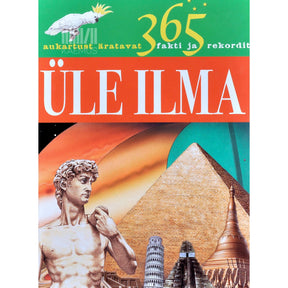 ... 365 aukartust äratavat fakti ja rekordit üle ilma